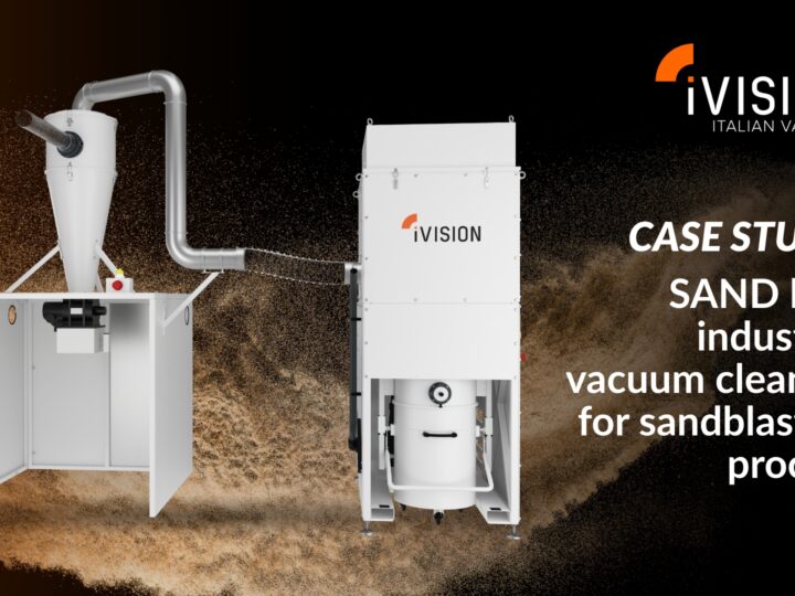 Case study: SAND line, industrial vacuum cleaners for sandblasting process