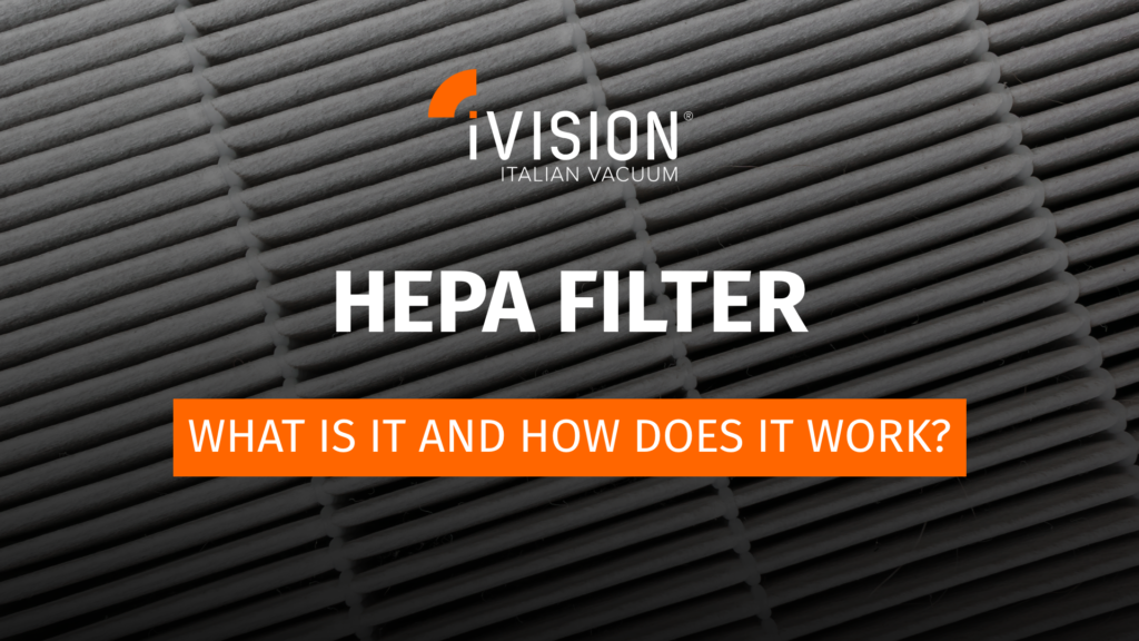 HEPA filter, what is it and how does it work?