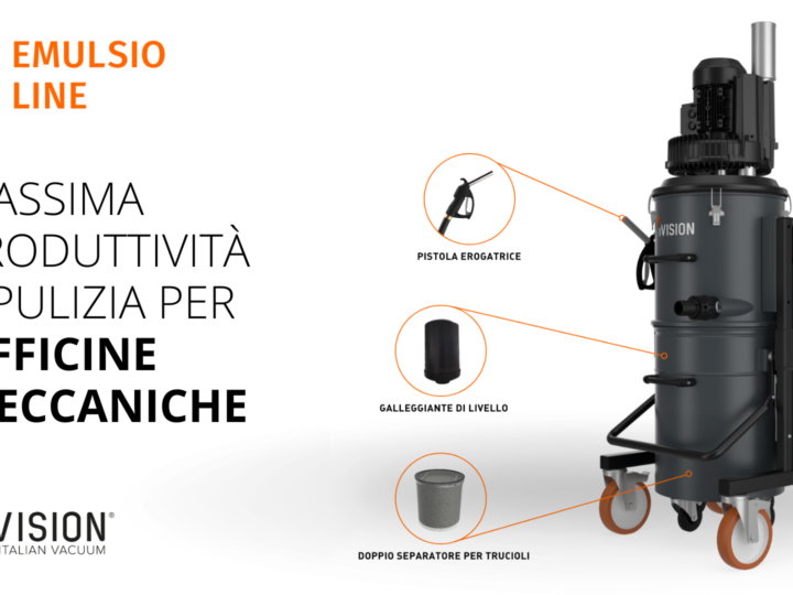 EMULSIO: L’ASPIRATORE MULTIUSO CHE GARANTISCE EFFICIENZA E PULIZIA NELLE OFFICINE MECCANICHE