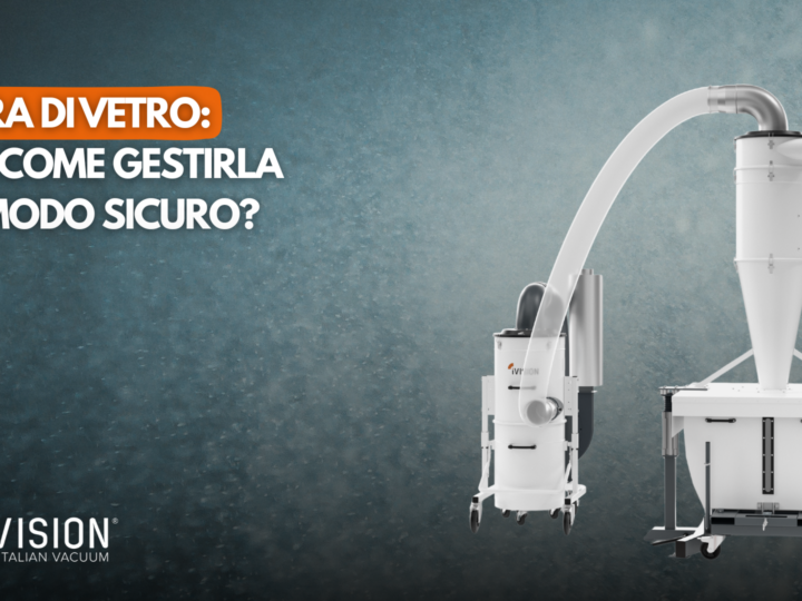 COME ASPIRARE LA FIBRA DI VETRO IN SICUREZZA